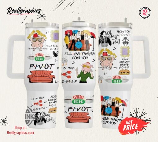 Central Perk Cup 40 Oz Ill Be There For You Pivot Friends F R I E N D S Movie 40Oz Quencher Stainless Steel Stanley Tumbler Dupe Valentines Day Gift For Fans