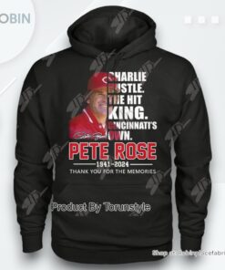 Charlie Hustle The Hit King Cincinnati’s Own Pete Rose Thank You For The Memories T Shirt
