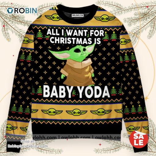 Christmas Star Wars All I Want For Christmas Is Baby Yoda Sweater