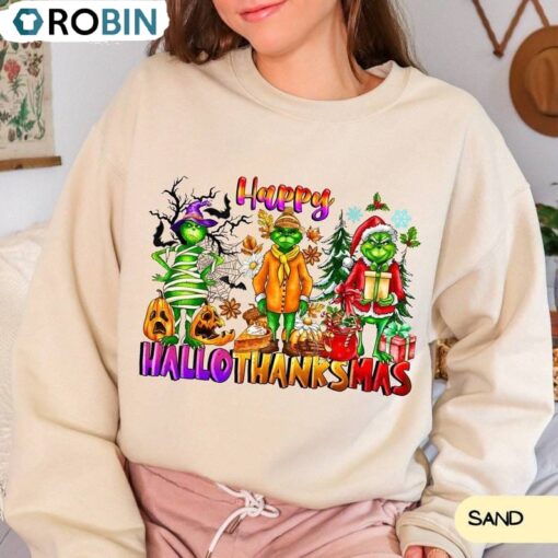 Christmas Thanksgiving Griench Sweatshirt, Happy Hallothanksmas Shirt, Long Sleeve Cotton, Hoodie