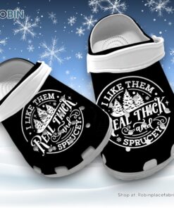 Classic I Like Them Real Thick And Sprucey 3D Printed Crocs