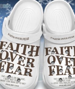 Comfortable Faith Over Fear 3D Printed Crocs