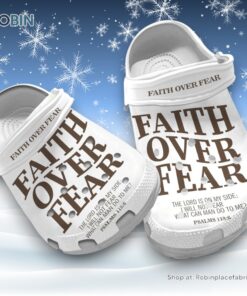 Comfortable Faith Over Fear 3D Printed Crocs