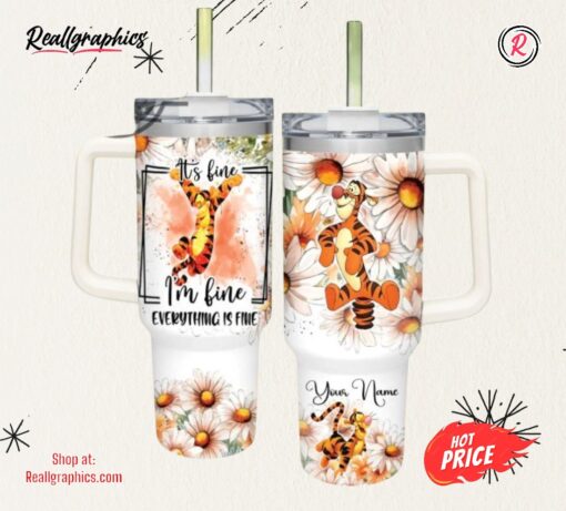 Custom Name Everything Is Fine Tigger Daisy Flower Pattern 40Oz Stainless Steel Tumbler With Handle And Straw Lid 40 Oz Stanley Travel Cups