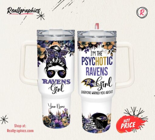 Custom Name I’m The Psychotic Ravens Girl Flower Pattern 40oz Stainless Steel Tumbler and Straw Lid