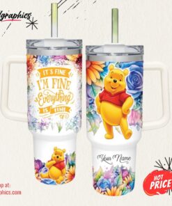 Custom Name It’s Fine I’m Fine Winnie the Pooh Colorful Flower Pattern 40oz Stainless Steel Tumbler with Handle and Straw Lid