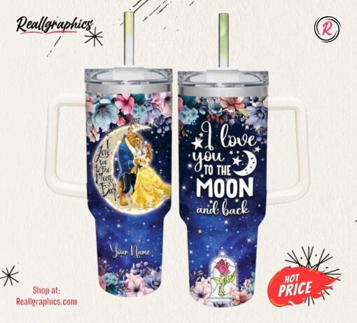 Disney Custom Name Beauty And The Beast I Love You To The Moon &Amp Back 40oz Stainless Steel Tumbler