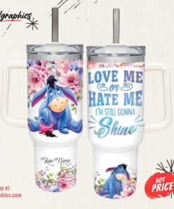 Disney Custom Name Eeyore I’m Still Gonna Shine Flower Pattern 40oz Stainless Steel Tumbler