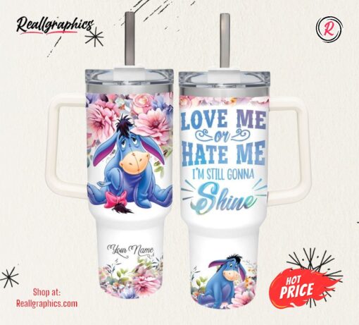 Disney Custom Name Eeyore I’m Still Gonna Shine Flower Pattern 40oz Stainless Steel Tumbler