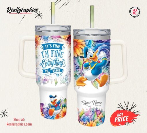 Disney Custom Name It’s Fine I’m Fine Donald Duck Colorful Flower Pattern 40oz Stainless Steel Tumbler