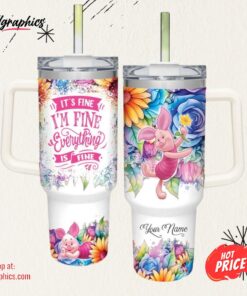 Disney Custom Name It’s Fine I’m Fine Piglet Colorful Flower Pattern 40oz Stainless Steel Tumbler