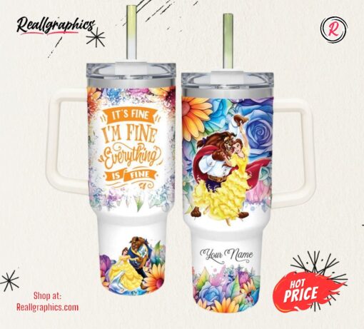 Disney It’s Fine I’m Fine Beauty And The Beast Colorful Flower Pattern 40oz Stainless Steel Tumbler