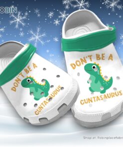 Don’t Be A Cuntasaurus 3D Printed Crocs Shoes