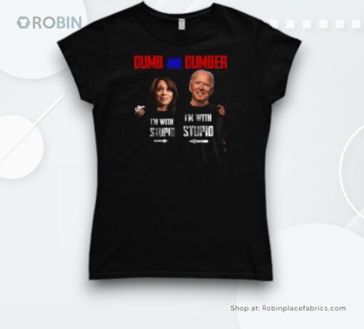 Dumb And Dumber I’m With Stupid Kamala Harris And Joe Biden Shirt