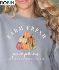 Farm Fresh Pumpkins Sweatshirt, Farm Fresh Fall Shirt, Long Sleeve Cotton, Hoodie Farm Fresh Pumpkins Sweatshirt, Farm Fresh Fall Shirt, Long Sleeve Cotton, Hoodie