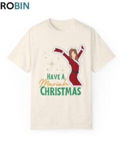 Have A Mariah Christmas Shirt, Tee Have A Mariah Christmas Shirt, Tee