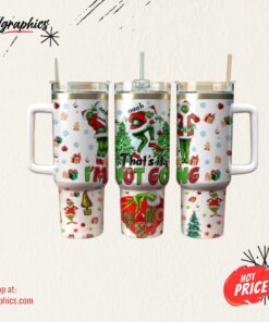 How The Grinch Stole Christmas Tumbler Thats It Im Not Going Grinchmas 40Oz Stanley Cup Christmas Gift Christmas Movie 40 Oz Stainless Steel Tumblers With Handle