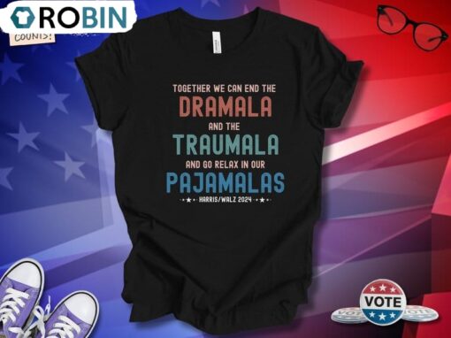 Humorous Funny Dramala Traumala Pajamalas Shirt Unisex Shirt