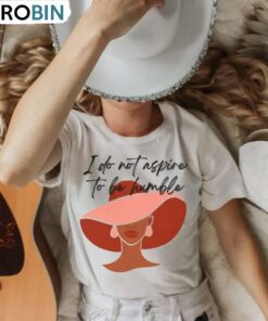 I Do Not Aspire To Be Humble TShirt, K.mala Political Tee