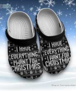 I Have Everything I Want For Christmas 3D Printed Crocs Clogs Shoes