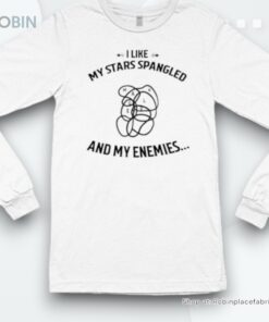 I Like My Stars Spangled And My Enemies Shirt I Like My Stars Spangled And My Enemies Shirt