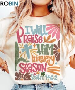 I Will Praise Him In Every Season Shirt, Thanksgiving Retro Fall TShirt I Will Praise Him In Every Season Shirt, Thanksgiving Retro Fall TShirt