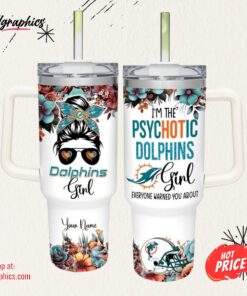 I’m The Psychotic Dolphins Girl Flower Pattern 40oz Stainless Steel Tumbler and Straw Lid