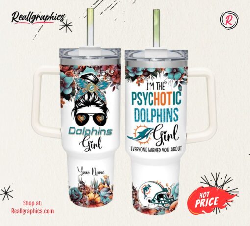 I’m The Psychotic Dolphins Girl Flower Pattern 40oz Stainless Steel Tumbler and Straw Lid