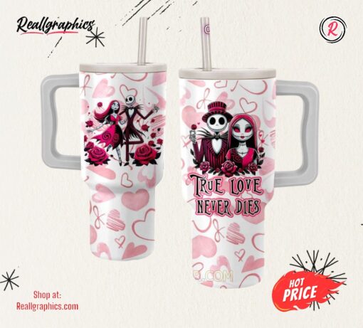 Jack Skellington And Sally True Love Never Dies Valentine 40oz Tumbler With Handle