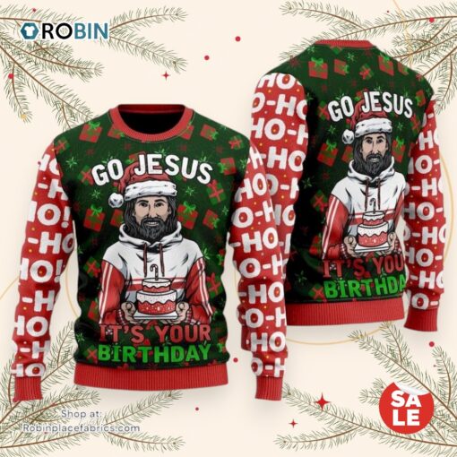 Jesus’s Birthday Go Jesus Ugly Christmas Sweater, Jesus Christmas Sweater