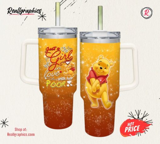 Just A Girl Loves Winnie the Pooh 40oz Tumbler with Handle and Straw Lid