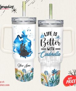 Life Is Better With Cinderella Princess 40oz Tumbler with Handle and Straw Lid