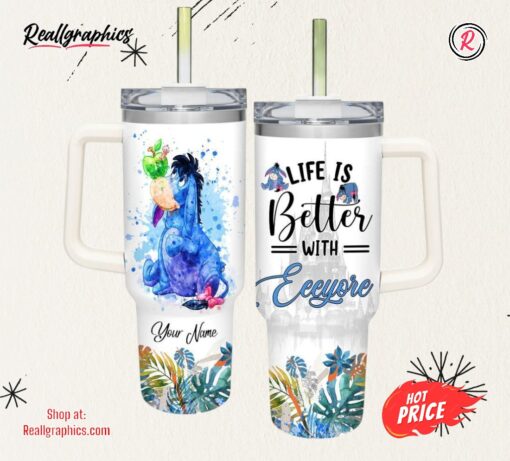 Life Is Better With Eeyore 40oz Tumbler with Handle and Straw Lid