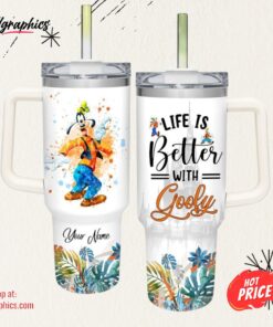 Life Is Better With Goofy 40oz Tumbler with Handle and Straw Lid
