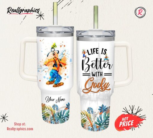 Life Is Better With Goofy 40oz Tumbler with Handle and Straw Lid