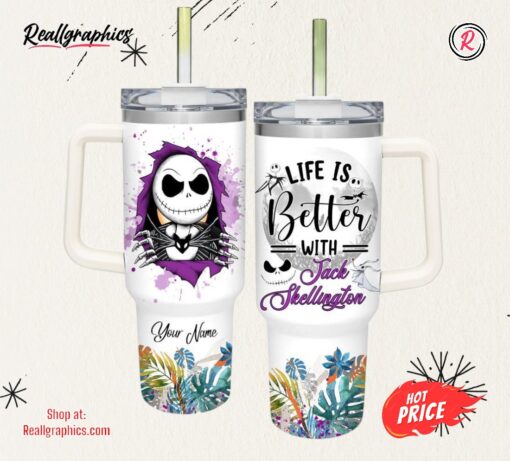 Life Is Better With Jack Skellington 40oz Tumbler with Handle and Straw Lid