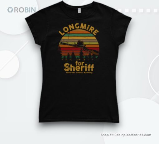 Longmire For Sheriff Absaroka County Wyoming Shirt
