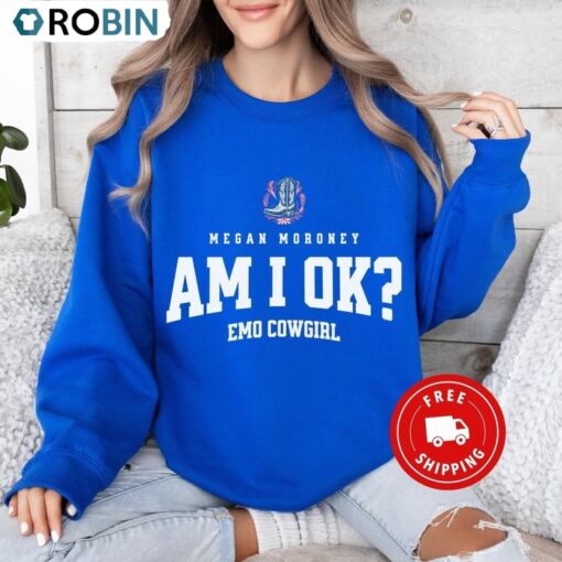M.gan Mo.oney Am I Okay Crewneck Sweatshirt, Emo Cowgirl Tour Shirt, Long Sleeve Cotton, Hoodie