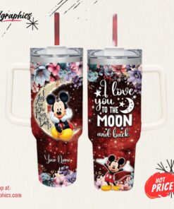 Mickey Customized 40 Oz Tumbler I Love You To The Moon And Back
