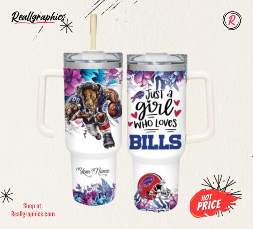 NFL Just A Girl Who Loves Bills Customized 40 Oz Tumbler
