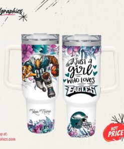 NFL Just A Girl Who Loves Eagles Customized 40 Oz Tumbler