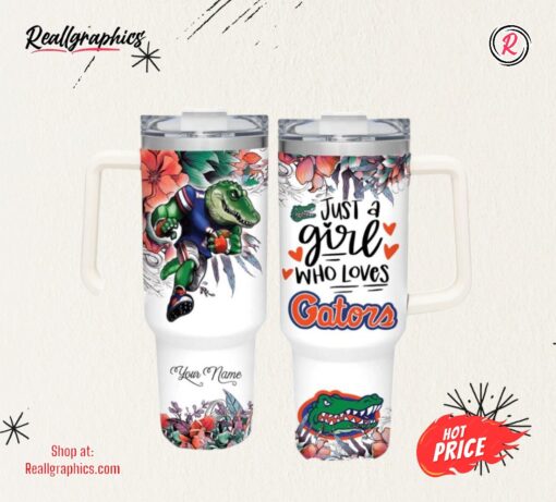 NFL Just A Girl Who Loves Gators Customized 40 Oz Tumbler