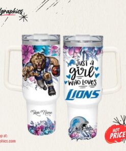 NFL Just A Girl Who Loves Lions Customized 40 Oz Tumbler