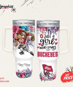 NFL Just A Girl Who Loves Ohio State Buckeyes Customized 40 Oz Tumbler