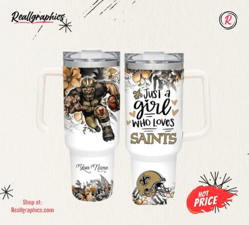 NFL Just A Girl Who Loves Saints Customized 40 Oz Tumbler