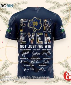 Notre Dame Fighting Irish Forever Not Just When We Win T Shirt