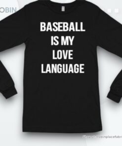 Official Baseball Is My Love Language Shirt