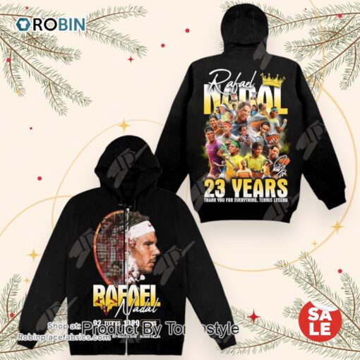 Rafael Nadal 23 Years Thank You For Everything, Tennis Legends Hoodie