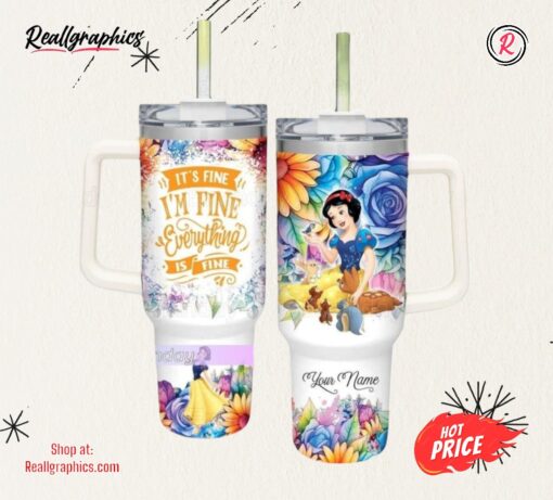 Snow White Tumbler 40oz, It’s Fine I’m Fine Tumbler, Custom Disney Princess Tumbler