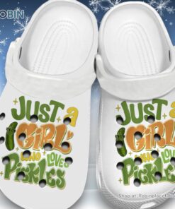 Soft Just A Girl Who Loves Pickles 3D Printed Crocs